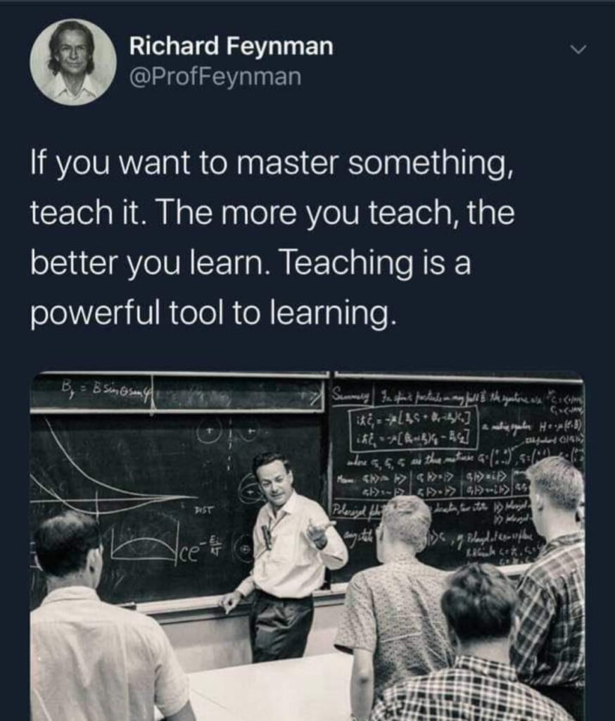 “如果你想掌握某樣東西，就教它”，作者：理查·費曼（Richard Feynman）——美國理論物理學家。